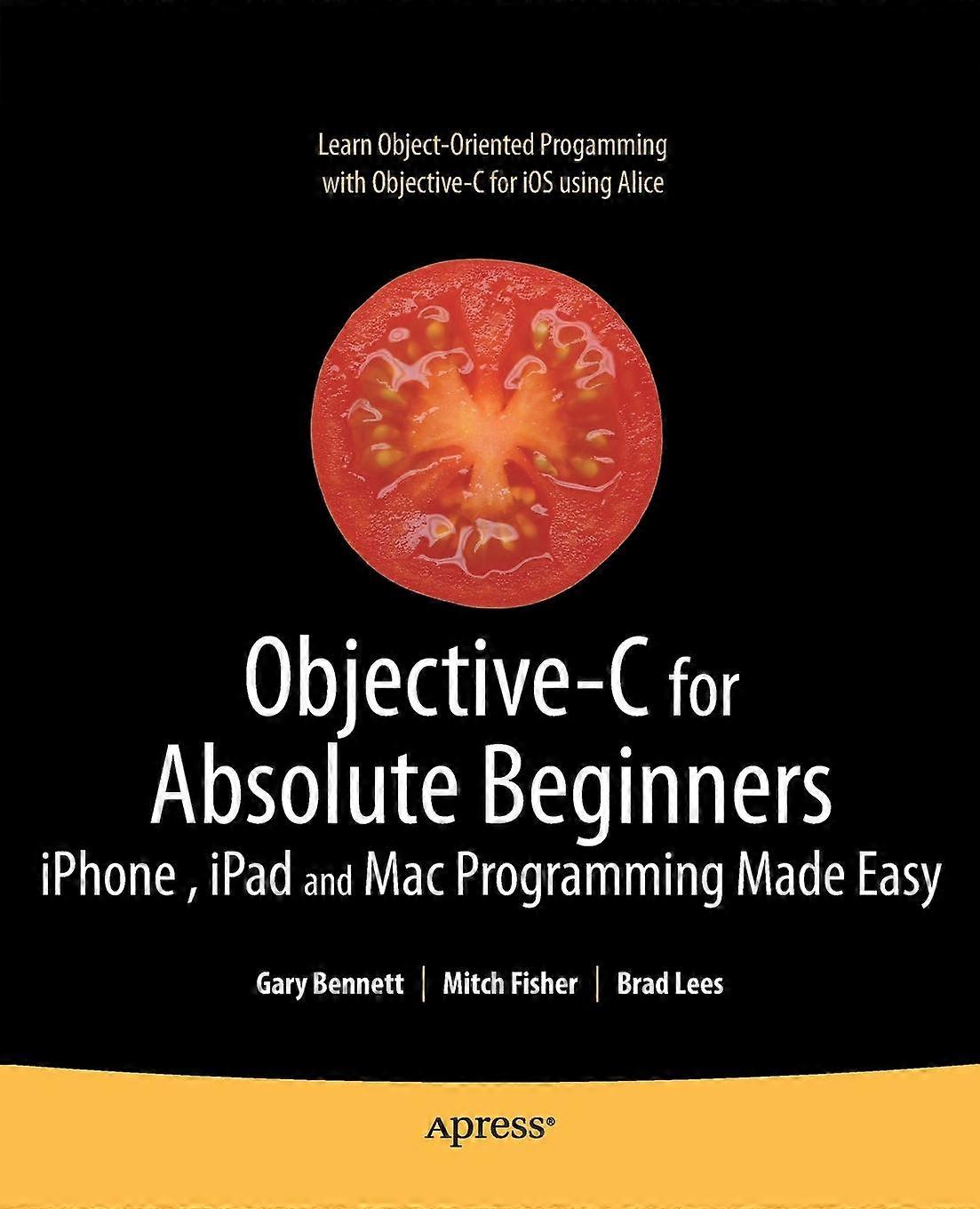 Objective-c For Absolute Beginners Iphone Ipad And Mac Programming Made Easy - Gary Bennett - Paperback - en Book