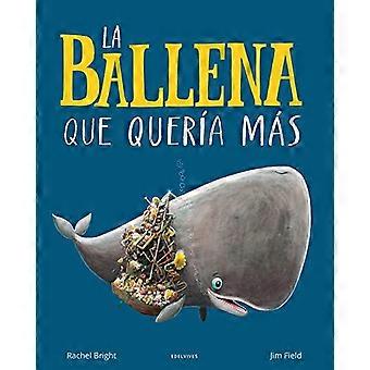 La ballena que quería màs