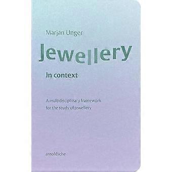 Jewellery in Context A Multidisciplinary Framework for the Study of Jewellery