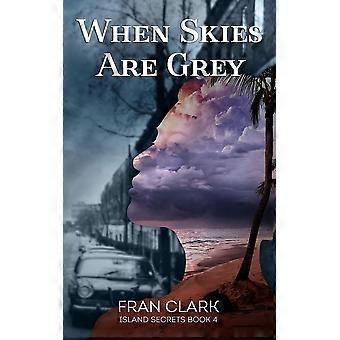 When skies are grey