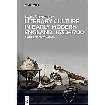 Literarische Kultur im frühneuzeitlichen England, 1630-1700: Perspektiven der Kontingenz