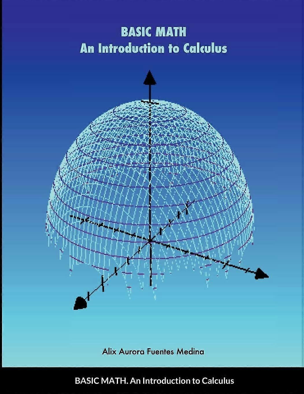 Basic math an introduction to calculus