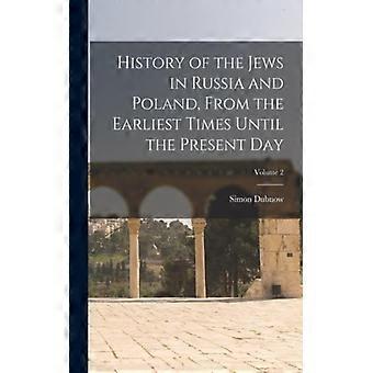 History Of The Jews In Russia And Poland From The Earliest Times Until The Pr - Simon Dubnow - Paperback - English Book - History