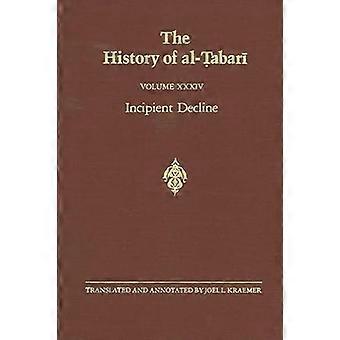 The History Of Al-abar Vol. 34 Incipient Decline The Caliphates Of Al-wthiq A - State University of New York Press - Hardcover - en Book