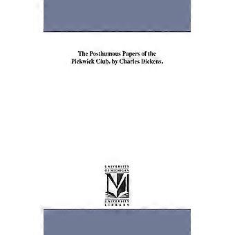 The Posthumous Papers Of The Pickwick Club. By Charles Dickens - Charles Dickens - Paperback - English Book - History
