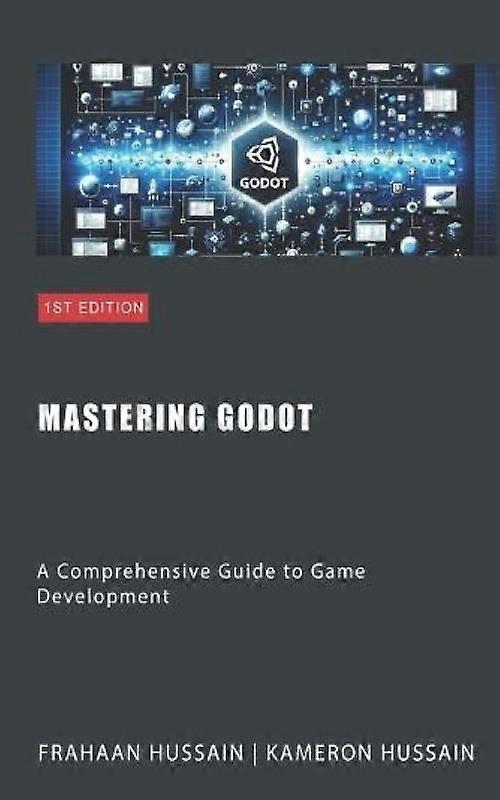 Mastering Godot A Comprehensive Guide To Game Development