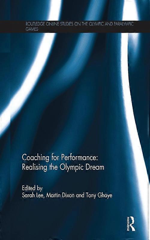 Coaching For Performance Realising The Olympic Dream