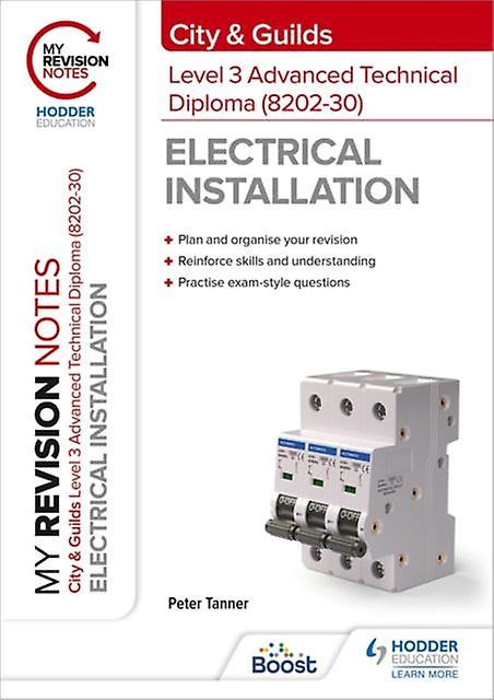 My Revision Notes City Guilds Level 3 Advanced Technical Diploma In Electrical by Peter Tanner Paperback Book