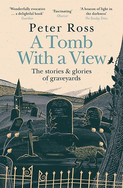 A Tomb With A View The Stories Glories Of Graveyards by Peter Ross Paperback Book