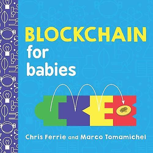 Blockchain For Babies by Marco Tomamichel Board book Book