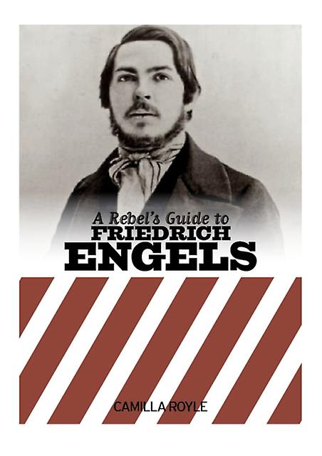 A Rebels Guide To Friedrich Engels by Camilla Royale Paperback Book