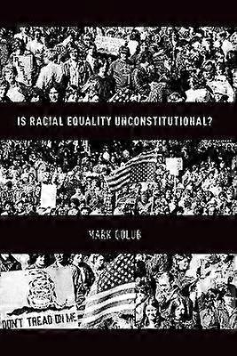 Is Racial Equality Unconstitutional?