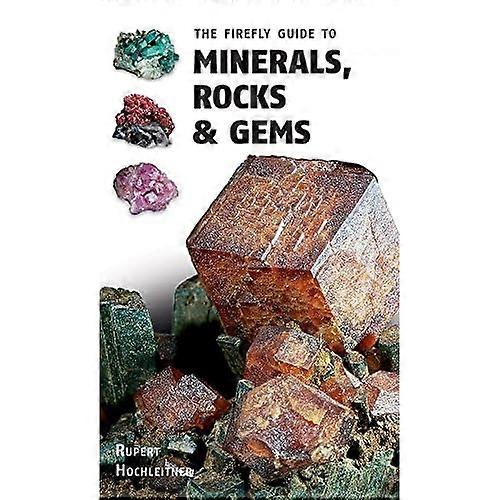 The Firefly Guide to Minerals, Rocks and Gems