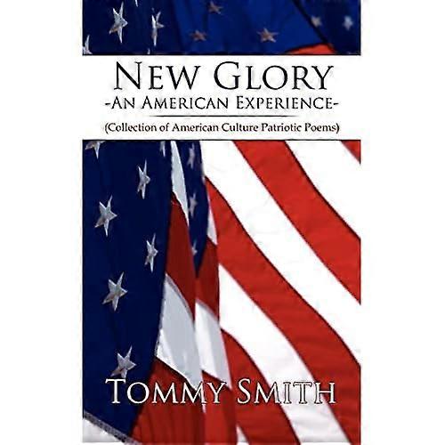 New Glory &Acirc;&iquest; an American Experience