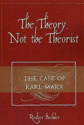 The Theory Not the Theorist