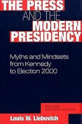 The Press and the Modern Presidency