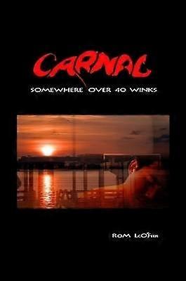 Somewhere Carnal Over 40 Winks