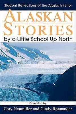 Alaskan Stories by a Little School Up North