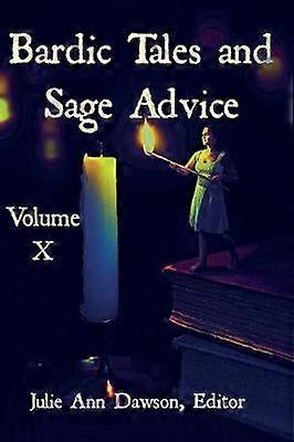 Bardic Tales and Sage Advice Volume X