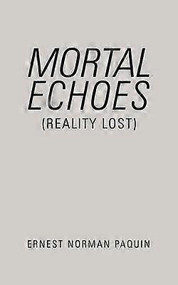 Mortal Echoes (Reality Lost)