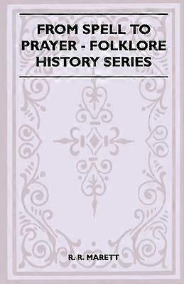 From Spell to Prayer (Folklore History Series)