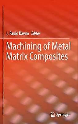 Machining of Metal Matrix Composites