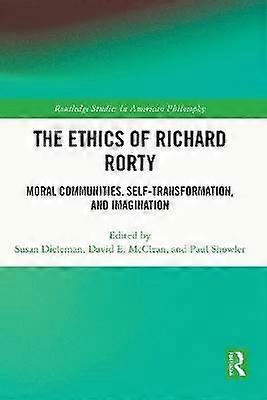 The Ethics of Richard Rorty