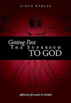 Getting Past the Superego to God