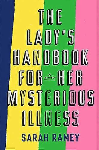 The Ladys Handbook For Her Mysterious Illness