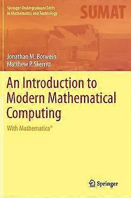 An Introduction to Modern Mathematical Computing