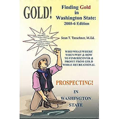 Finding Gold in Washington State: 2005-2006