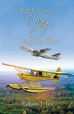 What A Lovely Day For An Airplane Ride