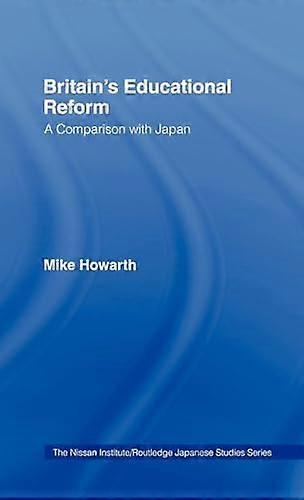 Britains Educational Reform: A Comparison with Japan