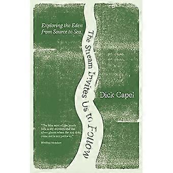 The Stream Invites us to Follow Exploring the Eden from Source to Sea