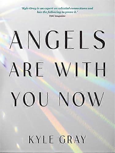 Angels Are With You Now by Kyle Gray Paperback