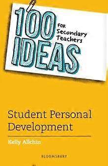 100 Ideas For Secondary Teachers Student Personal Development by Kelly Allchin Paperback