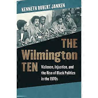 De Wilmington tien: geweld, onrecht en de opkomst van zwarte politiek in de jaren 1970
