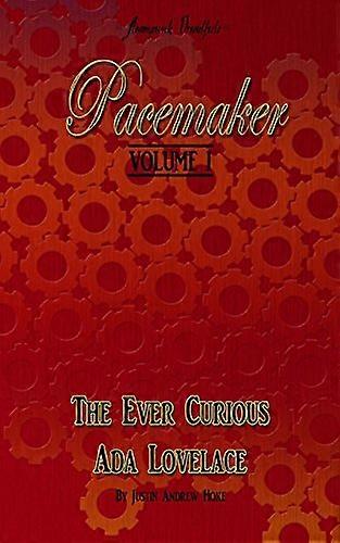 Pacemaker: Volume I: The Ever Curious ADA Lovelace