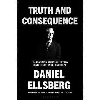 Truth and Consequence Reflections on Catastrophe Civil Resistance and Hope