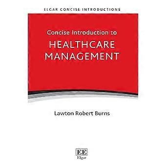 Concise Introduction to Healthcare Management