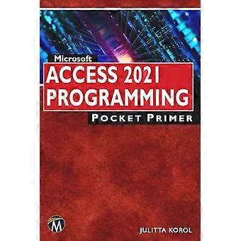 Microsoft Access 2021 – Programmier-Taschenleitfaden