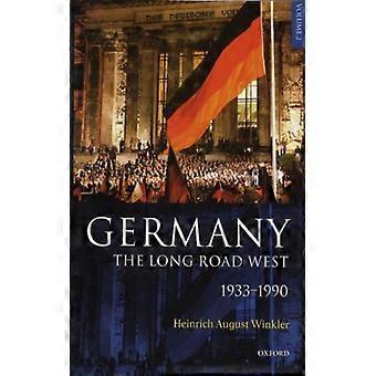Alemanha: A Longa Estrada para o Oeste, Volume 2, 1933-1990 - Heinrich August Winkler - Capa dura - Livro em inglês - História