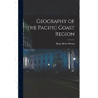 Geography Of The Pacific Coast Region - Creative Media Partners LLC - Paperback - English Book - History