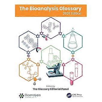 The Bioanalysis Glossary 2026 Edition