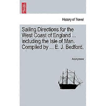 Sailing Directions For The West Coast Of England. Including The Isle Of Man. C - Anonymous - Paperback - English Book - History