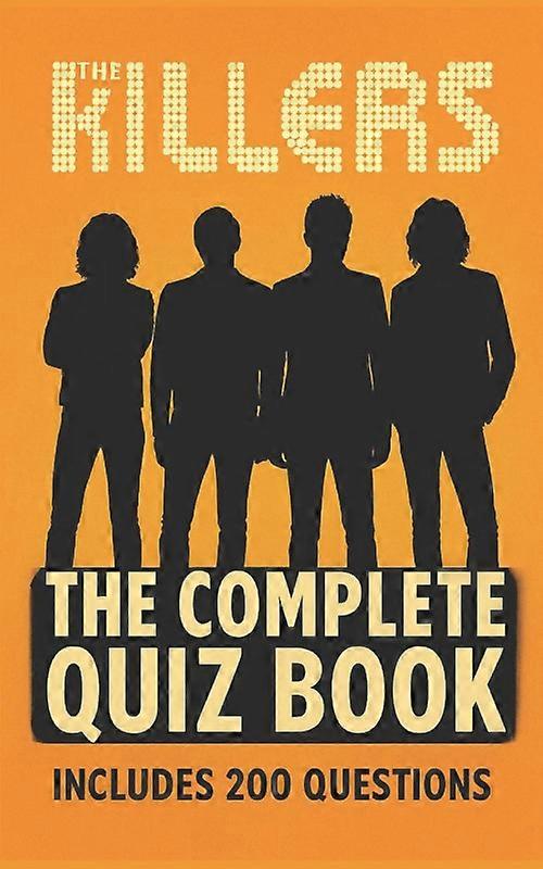 The Killers The Complete Quiz Book