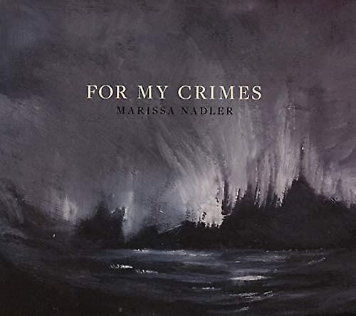Nadler, Marissa - For My Crimes [CD]