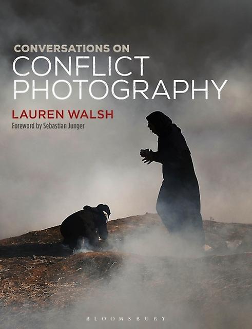 Conversations On Conflict Photography by Lauren Walsh Paperback