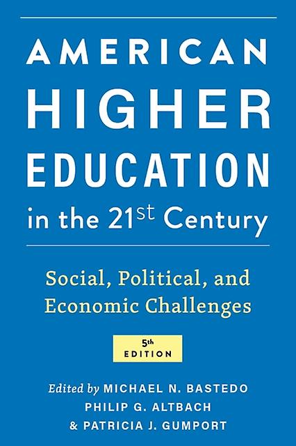 American Higher Education In The Twentyfirst Century Paperback