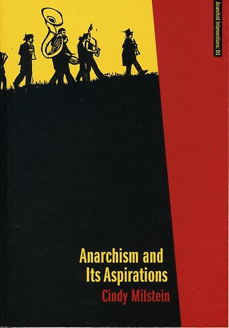 Anarchism And Its Aspirations by Cindy Milstein Paperback